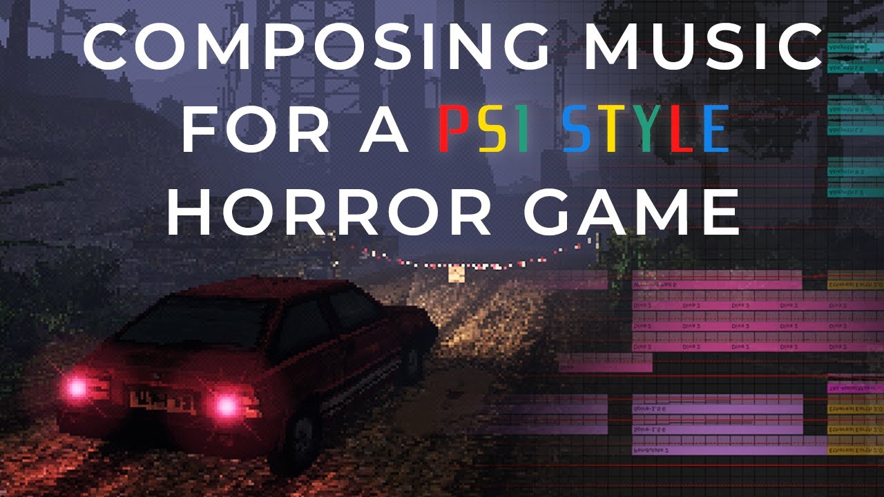 Composing Music for a PS1 Style Horror Game