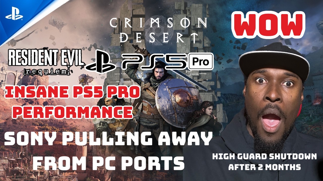 PS5 Pro PSSR 2.0 Crimson Desert - Sony No Longer Doing PC Ports - High Guard Shutdown - RE Requiem
