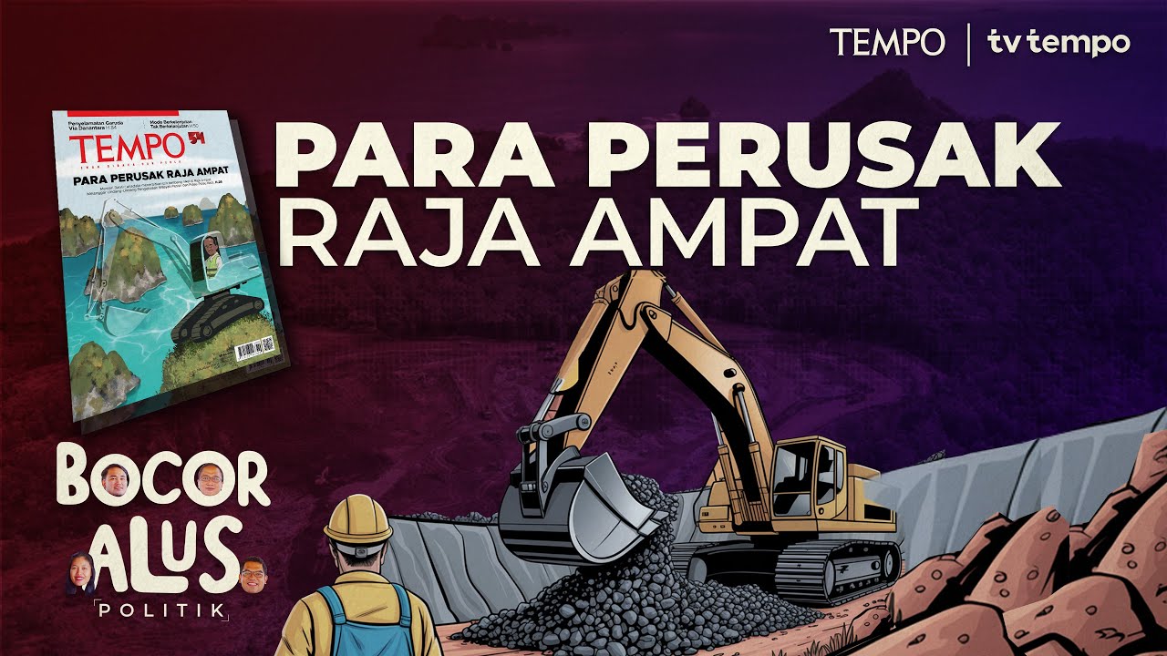 Peran Bahlil Lahadalia dalam Izin Tambang Nikel Raja Ampat | Bocor Alus Politik