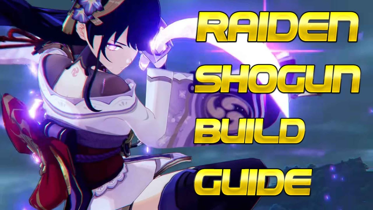 Raiden Shogun Build Guide for Version 3.3 | Genshin Impact