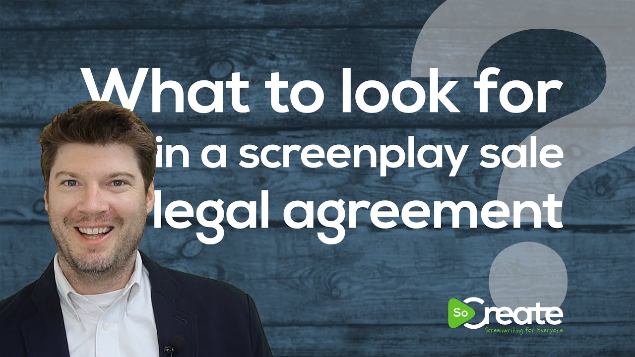 Screenplay Sale Legal Agreements Explained
