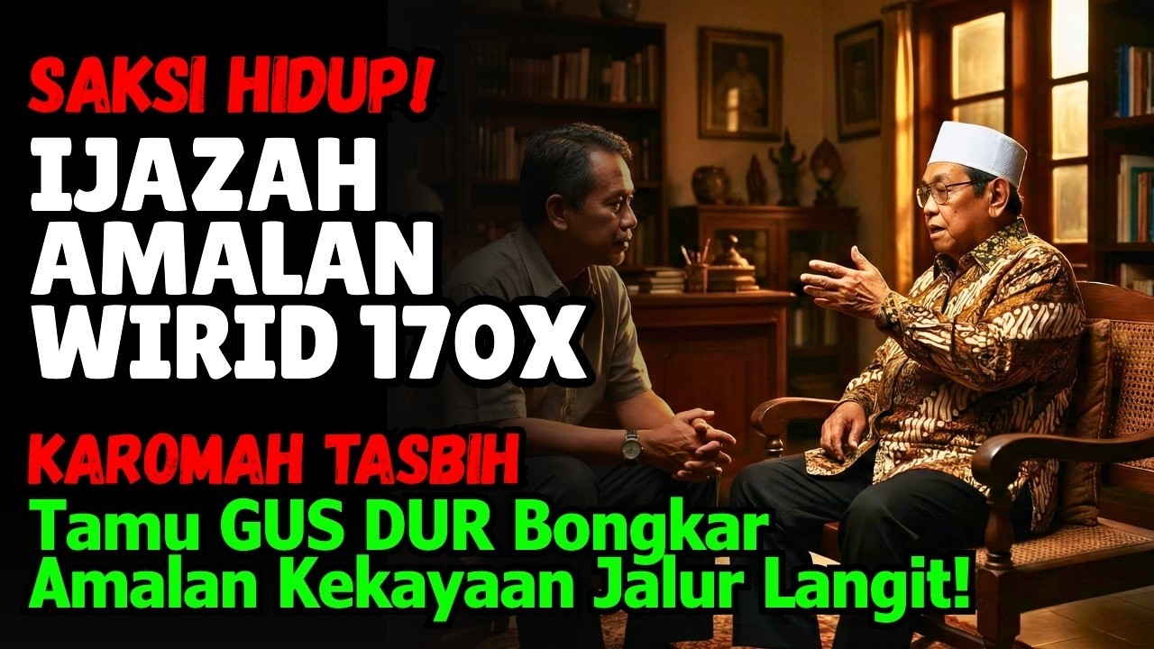 SAKSI HIDUP! Tamu GUS DUR Bongkar Amalan Beliau Wirid 170x, Mustajab Magnet Rezeki dan Bebas Hutang