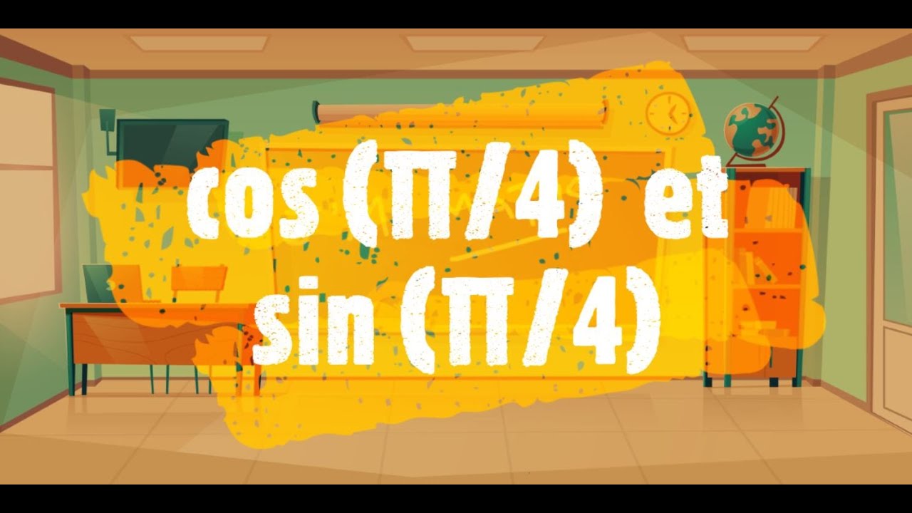 cos pi/4 et sin pi/4