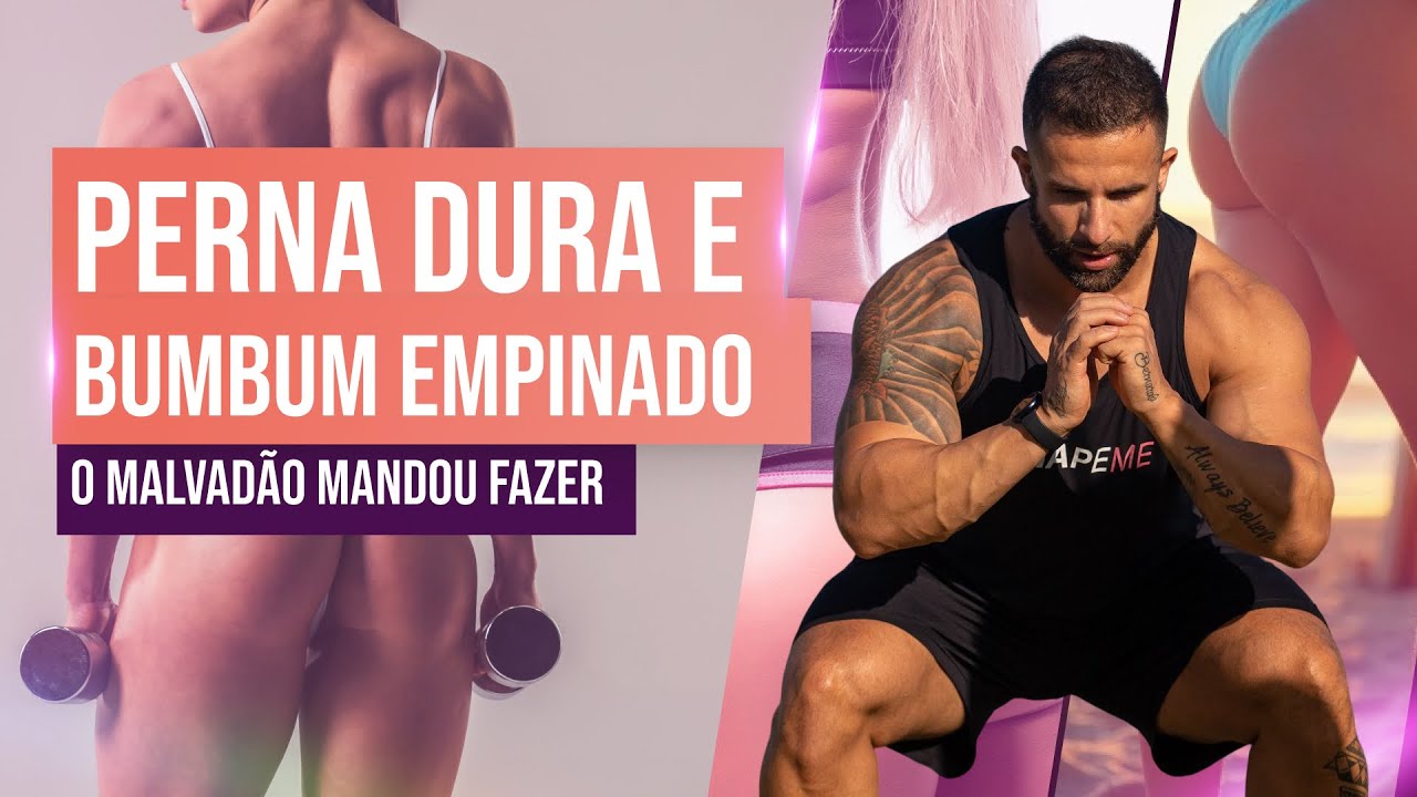 Perna Dura e Bumbum Empinado - O Malvadão Mandou Fazer 