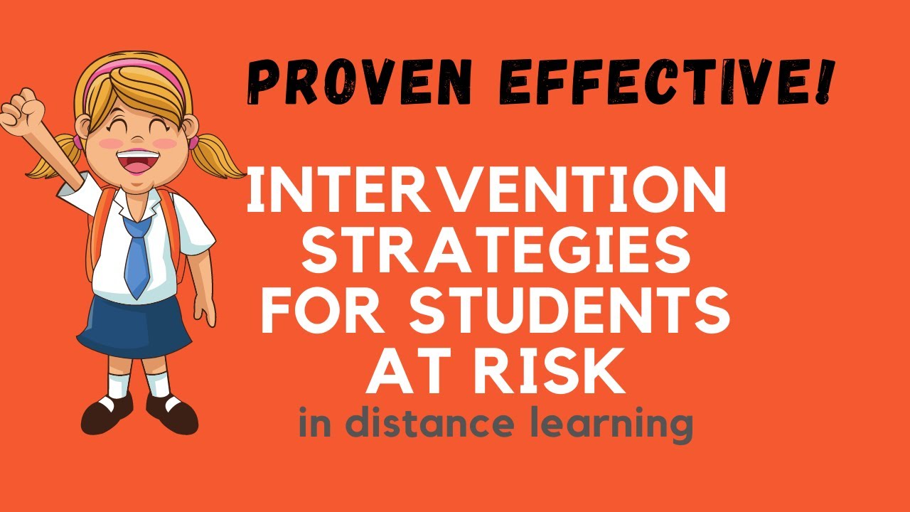 INTERVENTION STRATEGIES FOR STUDENTS AT RISK| PROVEN EFFECTIVE