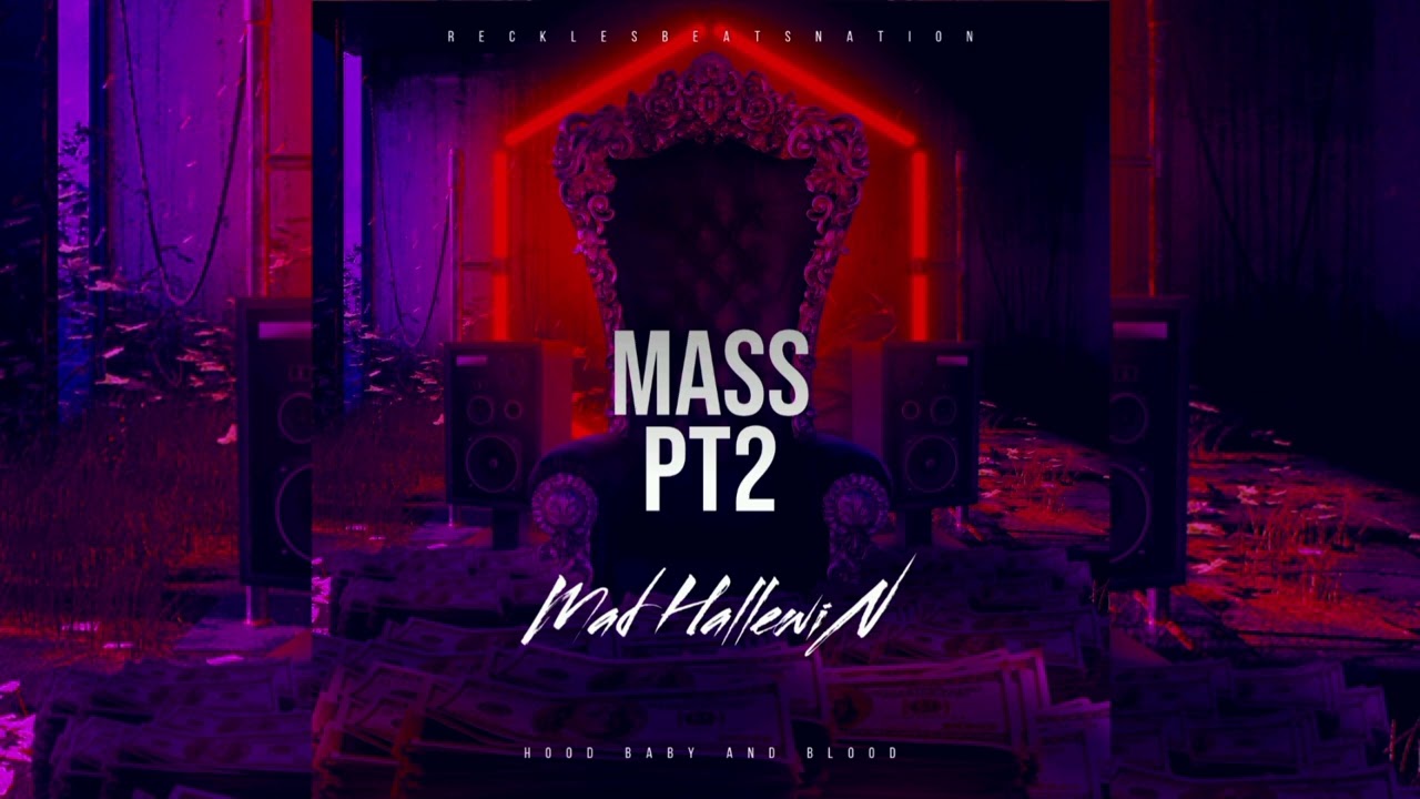 Mad HallewiN | Mass Pt2 Ft Hood Baby , Blood [ mp3 ]