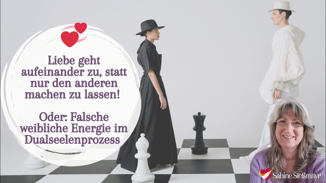 Liebe geht aufeinander zu. Oder: Die falsch verstandene weibliche Energie im Dualseelenprozess💕👫