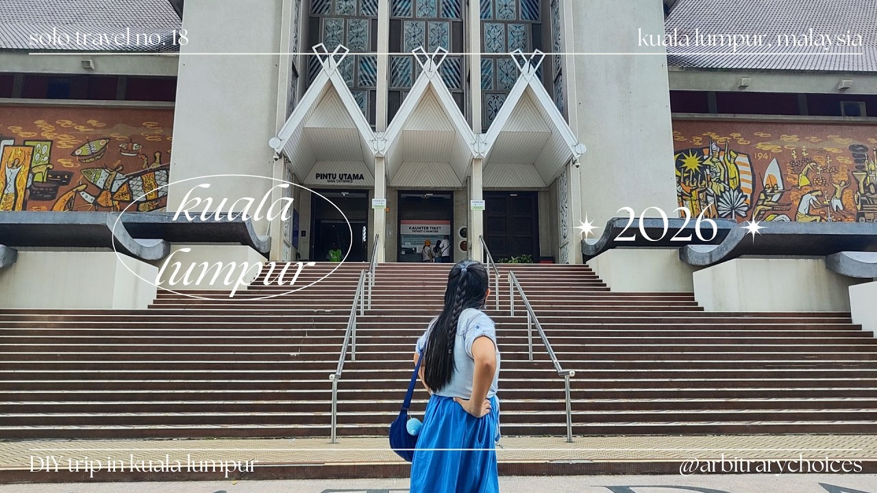 Solo Travel in KL: Art, Culture, & The Best Shawarma I’ve Ever Had ✨