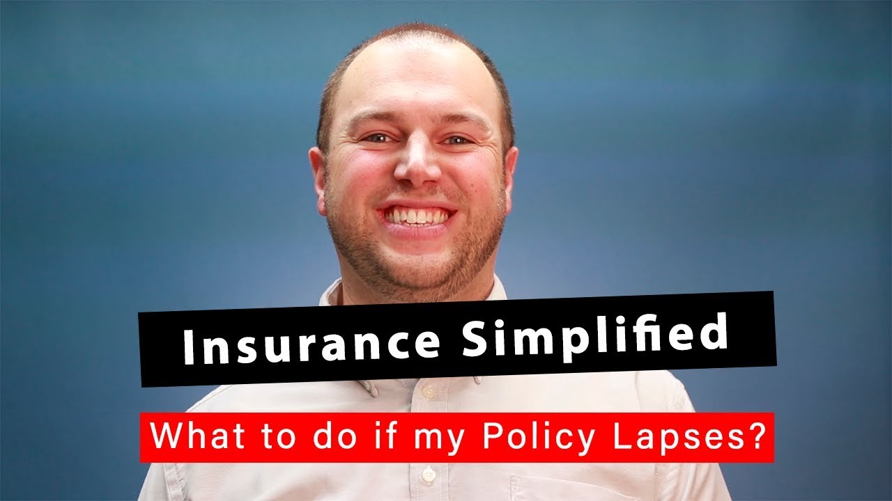 Help My Insurance Policy Lapsed, What Should I do?