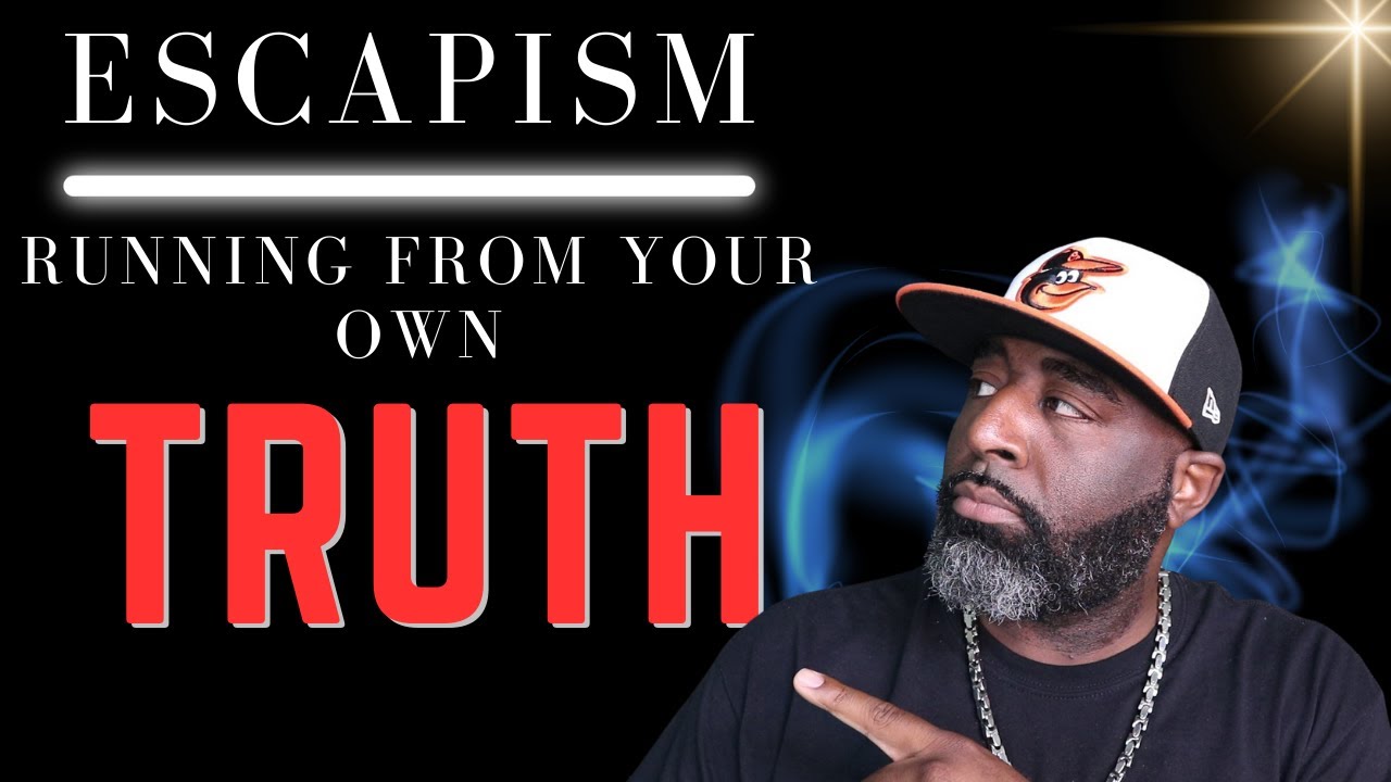 You Are Running From Your Own Creation | Escapism