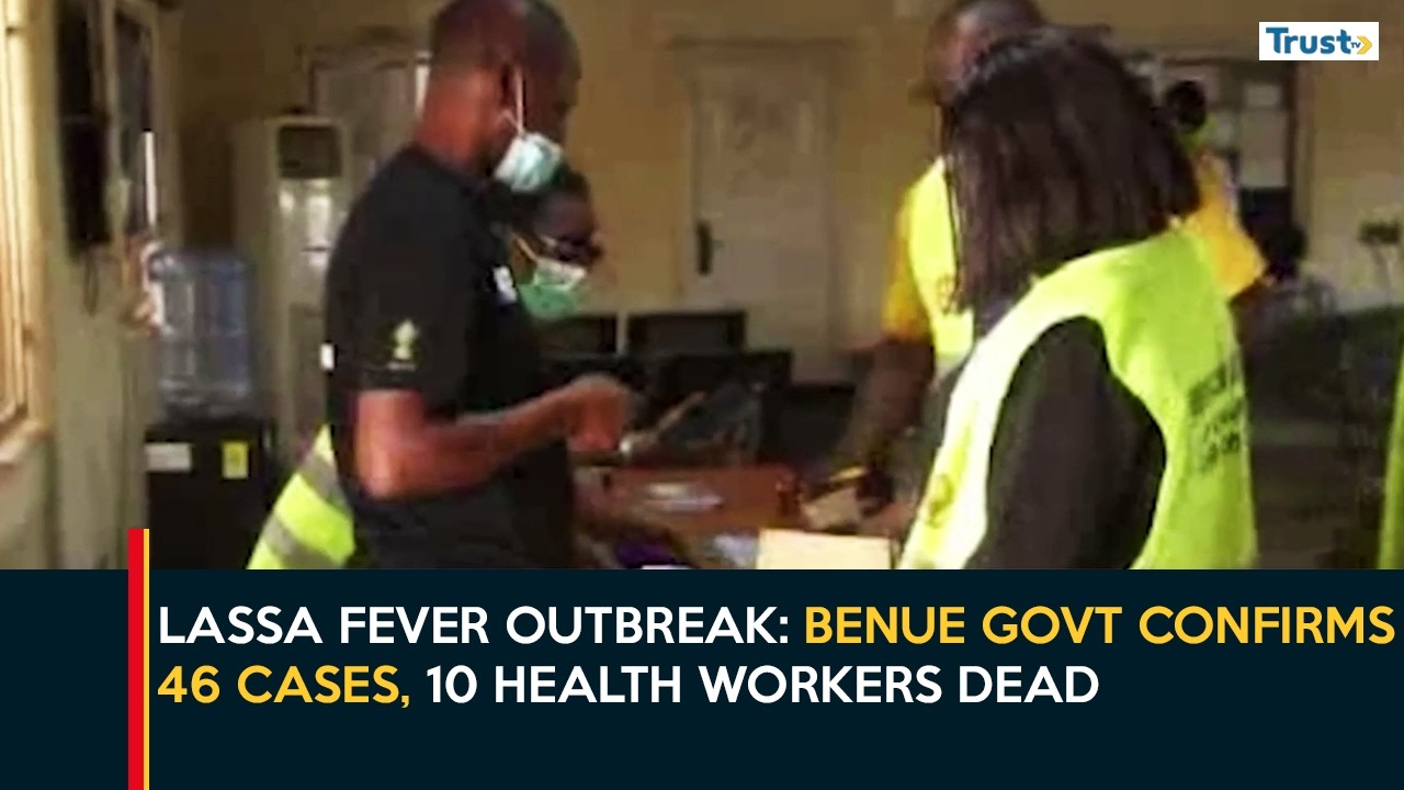 Lassa Fever Outbreak: Benue Govt Confirms 46 Cases, 10 Health Workers Dead