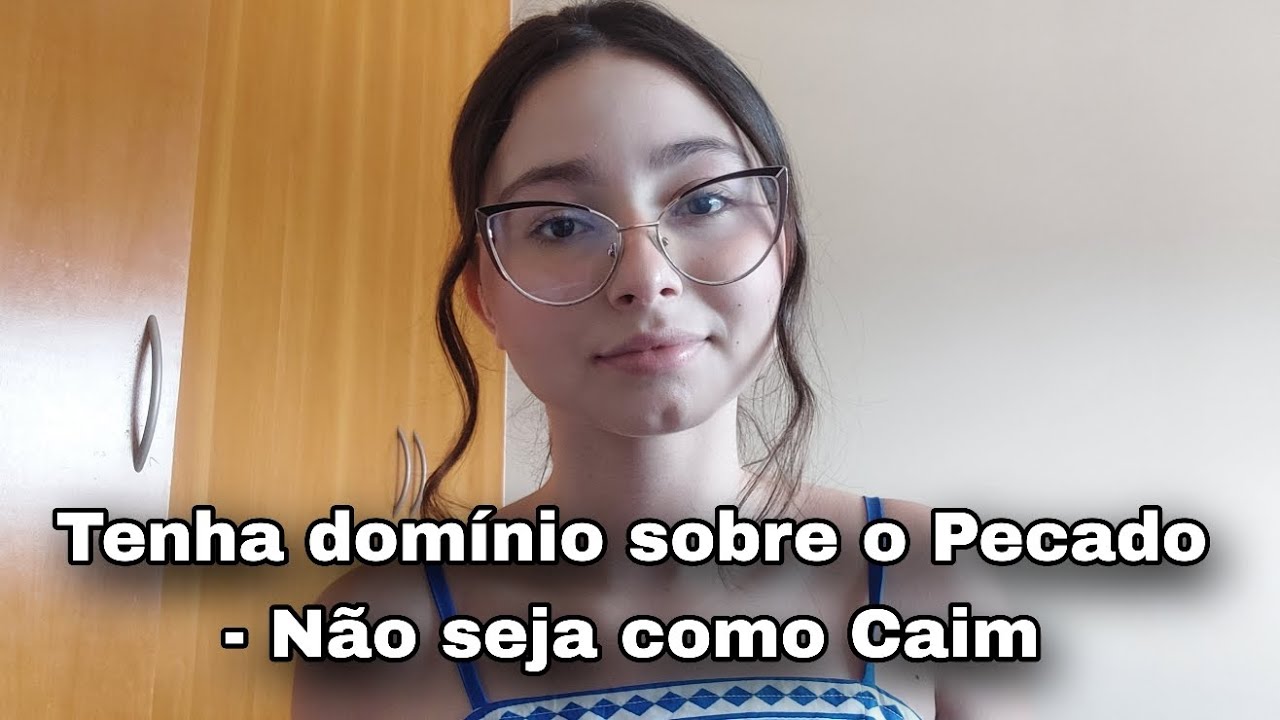 Tenha domínio sobre o pecado - Não seja um Caim