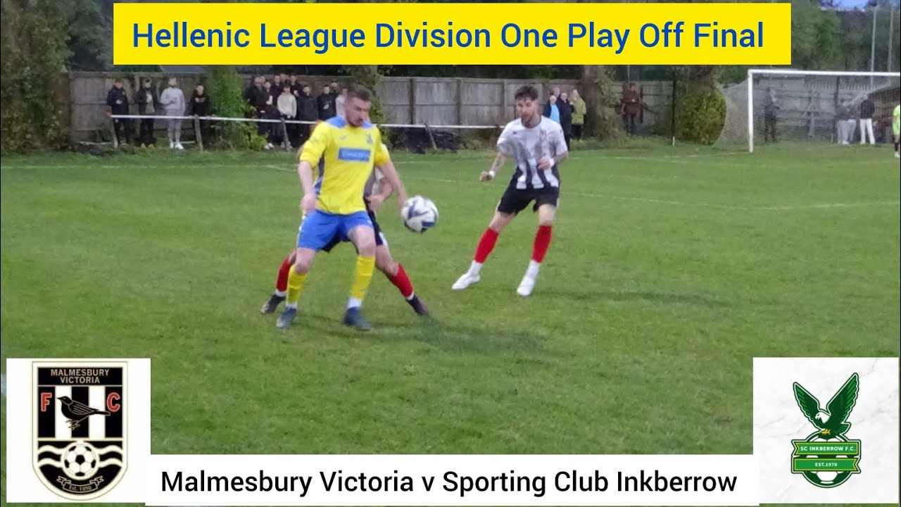 | Malmesbury Victoria v Sporting Club Inkberrow | Hellenic League Division One Play Off Final! |