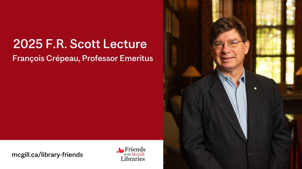 F.R. Scott Lecture | François Crépeau, Professor Emeritus