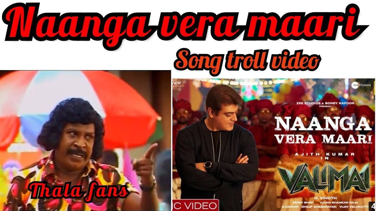 Naanga Vera Maari Song Troll | Valimai Song troll | Ajith | Thala | Boney | Moviesvoice