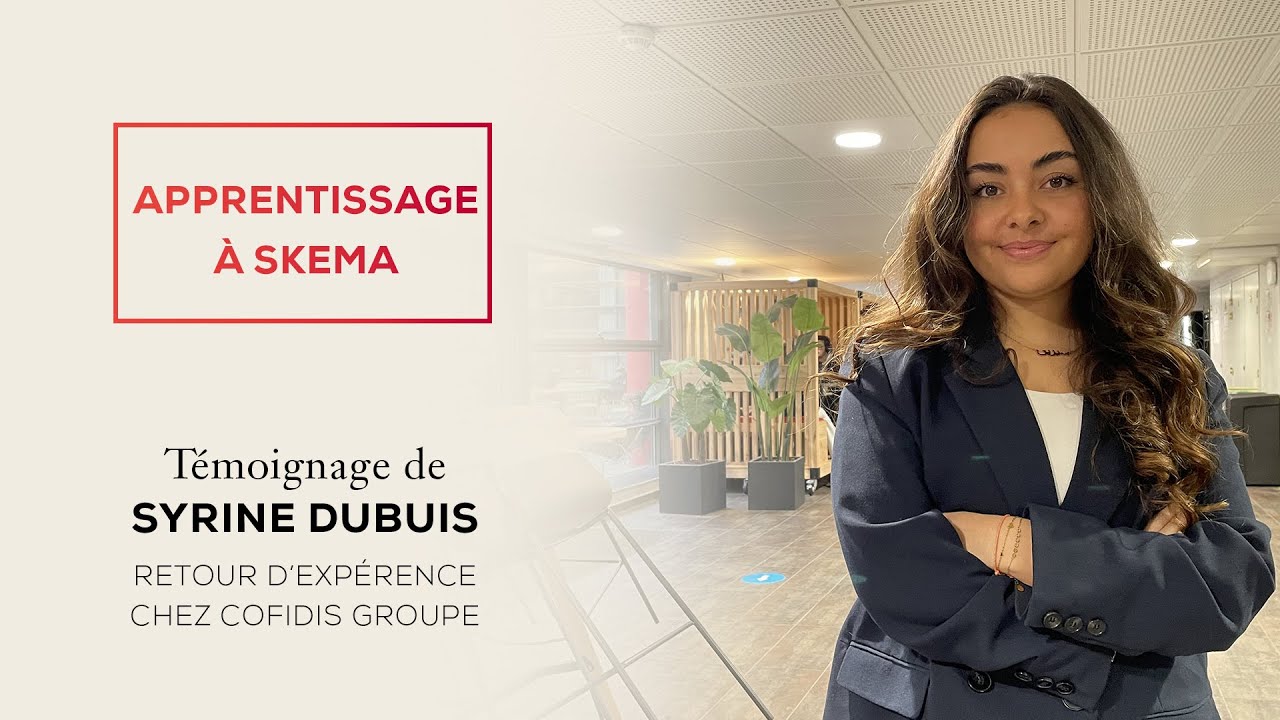 L'apprentissage à SKEMA : retour d'expérience de Syrine chez Cofidis Group