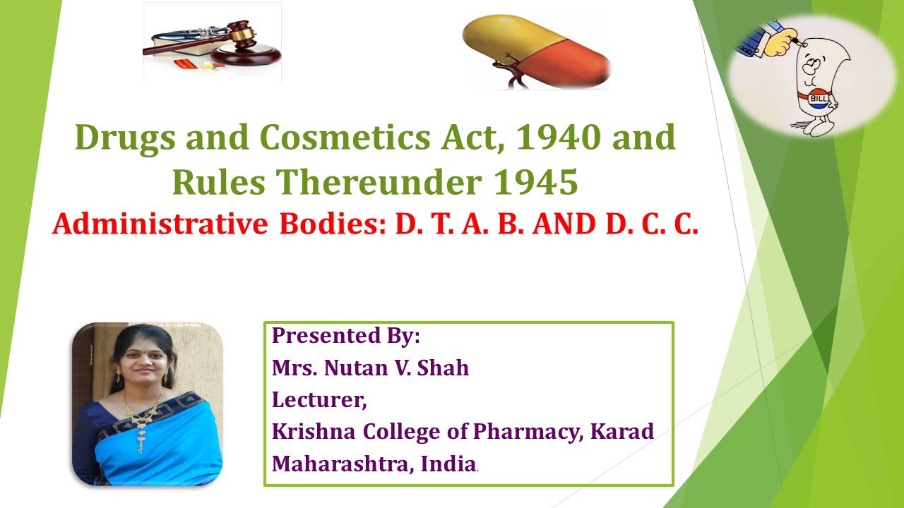 Drugs & Cosmetics Act, 1940: D. T. A. B. & D. C. C.