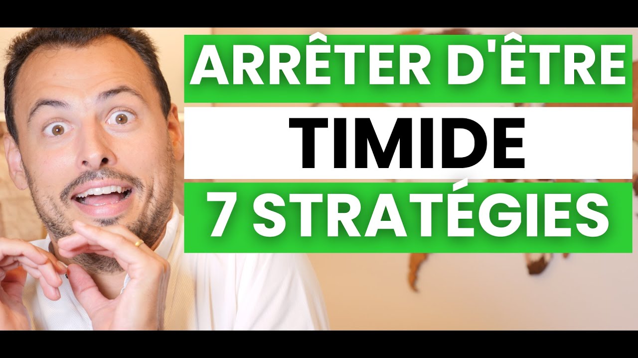 Comment NE PLUS ÊTRE TIMIDE et VAINCRE SA TIMIDITÉ (Arrêter d’être timide) 7 STRATÉGIES ESSENTIELLES
