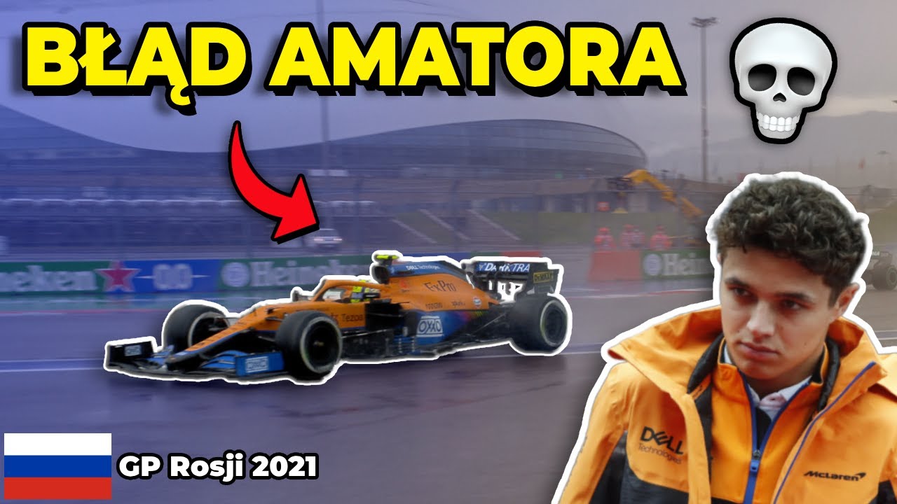 LANDO NORRIS NIE UMIE JEŹDZIĆ (W DESZCZU) [RECENZJA GP ROSJI 2021]