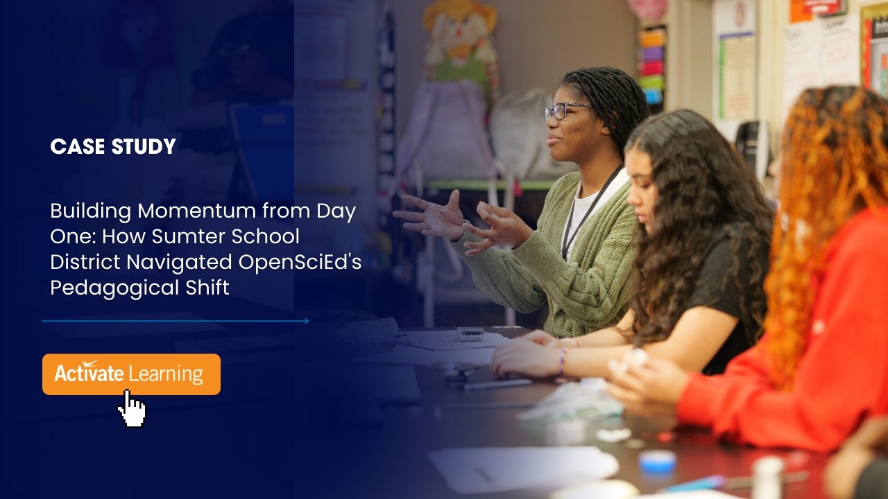 Sumter School District Activate Learning OpenSciEd Case Study