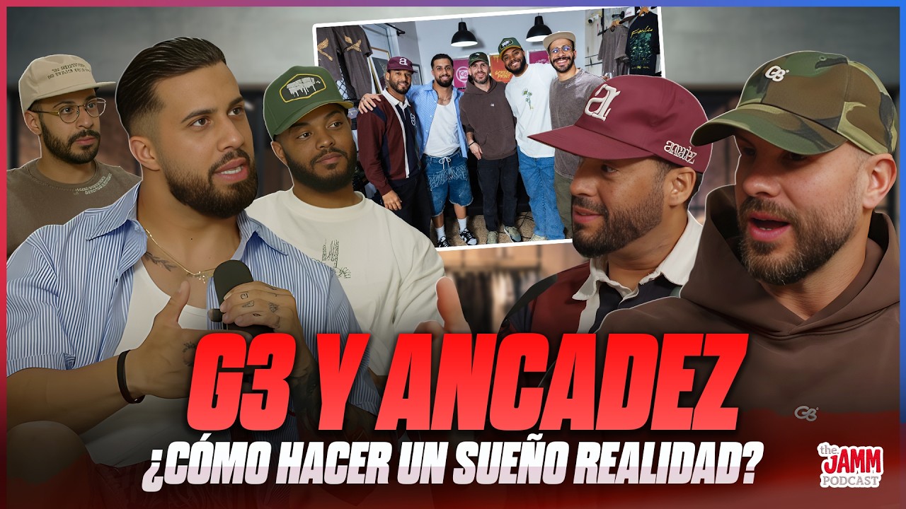 ¿CÓMO HACER UN SUEÑO REALIDAD? / G3 Y ANCADEZ  🖼️🎨⌨️ : THE JAMM Podcast