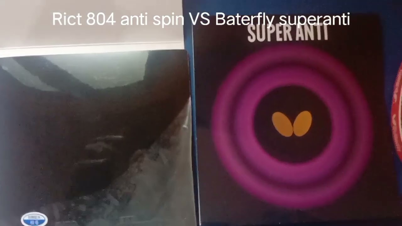 rubber antispin ritch 804  vs superanti butterfly| manakah yang paling cocok | part 01