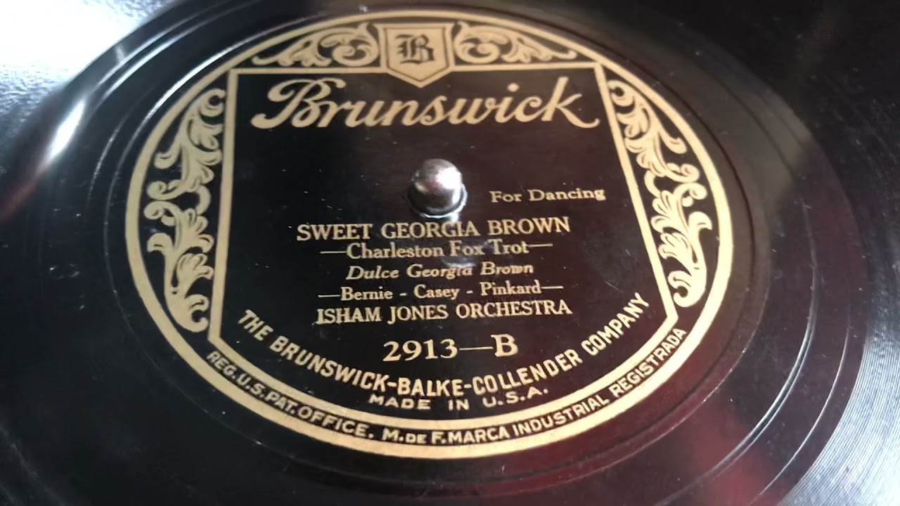 &ldquo;Sweet Georgia Brown&rdquo; -  Bernie/Pinkard/Casey - Isham Jones Orchestra, 1925