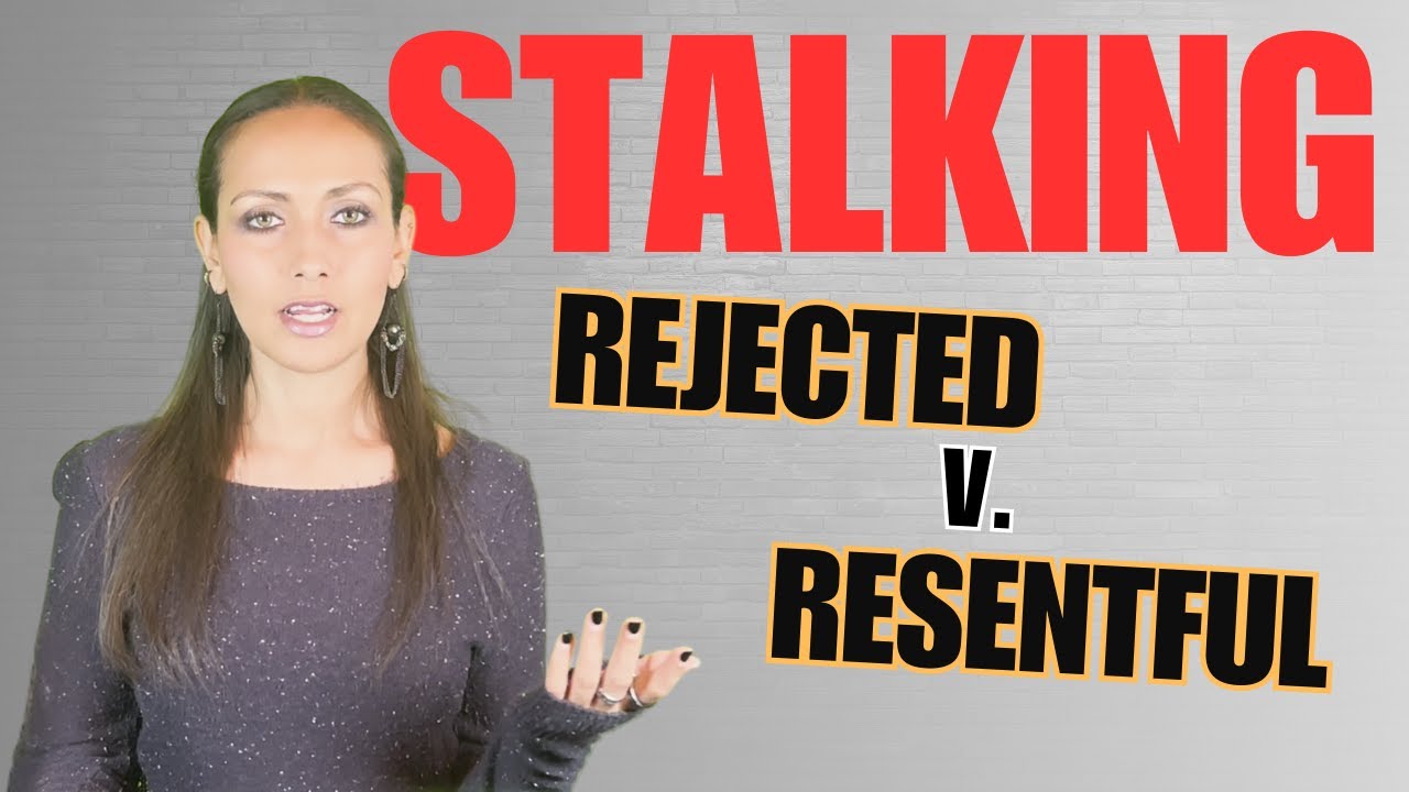 Are Rejected & Resentful Stalking Different?