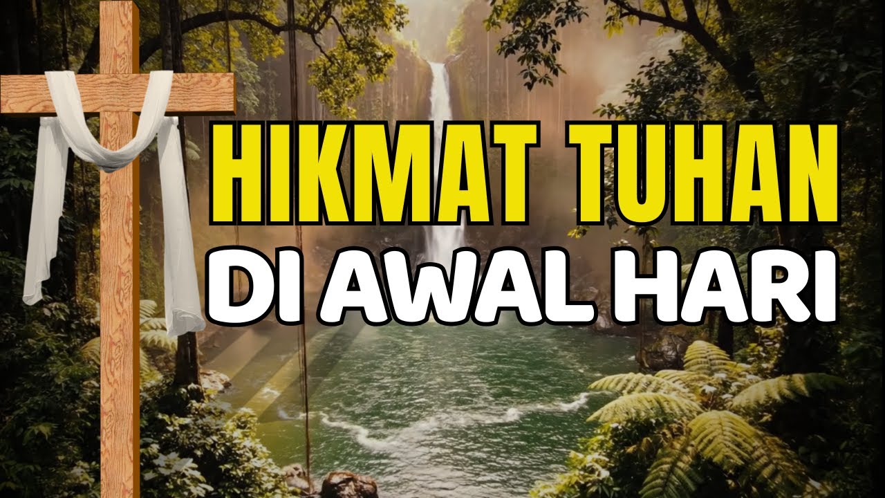 Hikmat Tuhan di Awal Hari | Doa Pagi