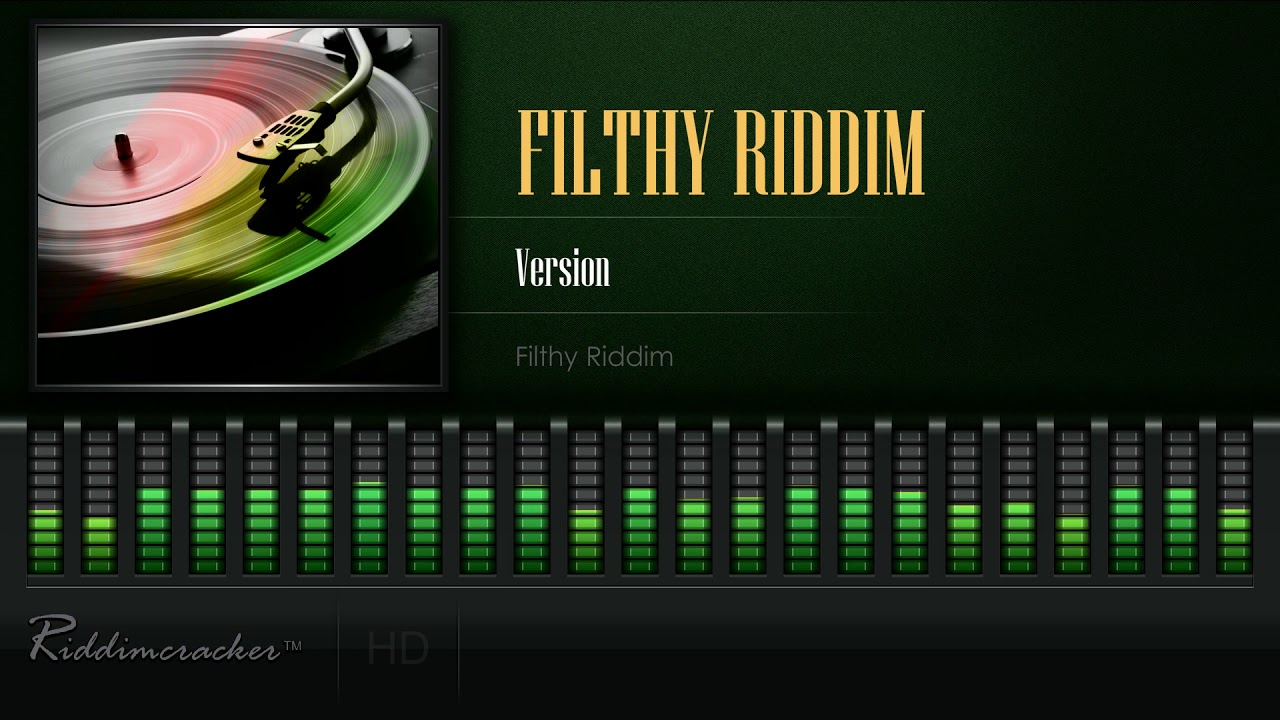 Filthy Riddim - Version (Filthy Riddim) [HD]