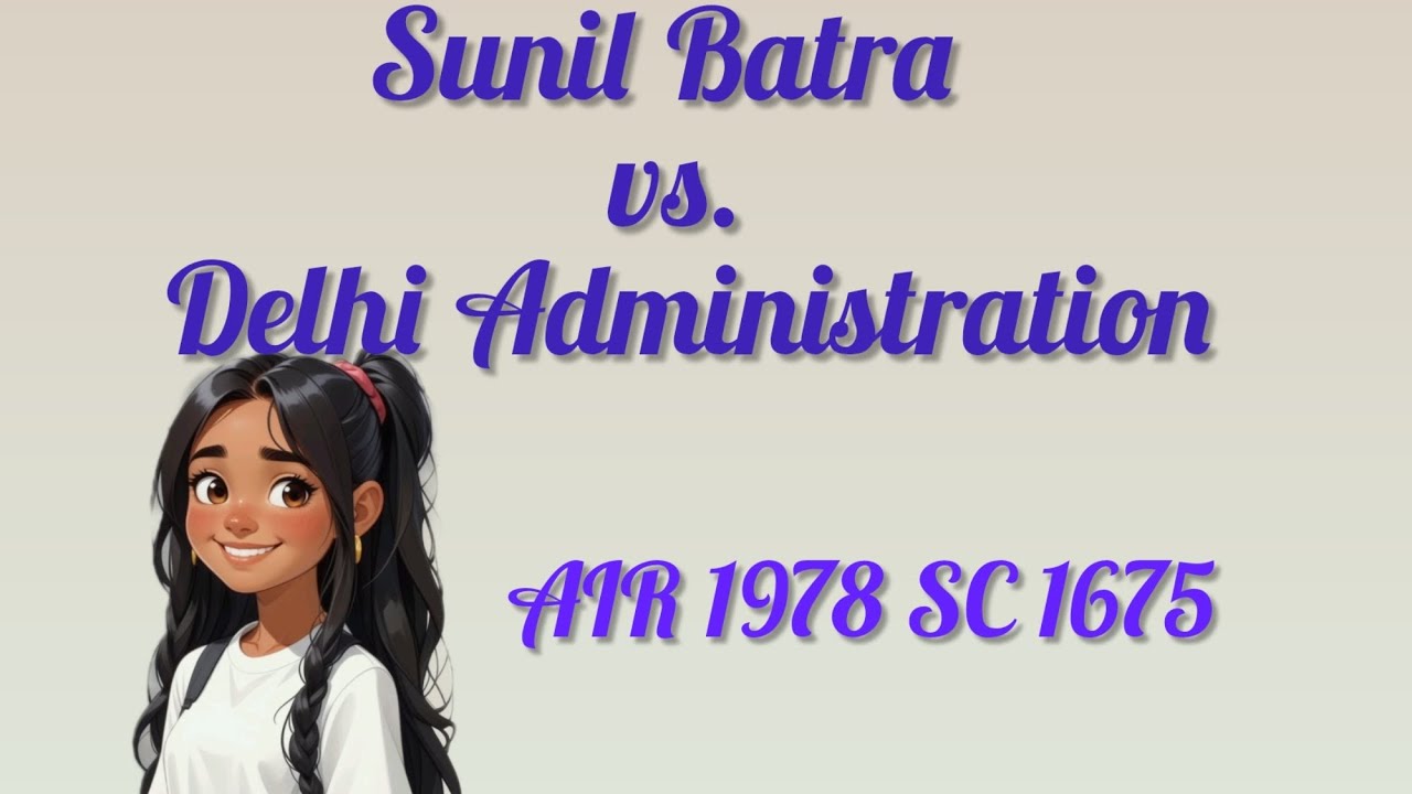 Sunil Batra vs. Delhi Administration
