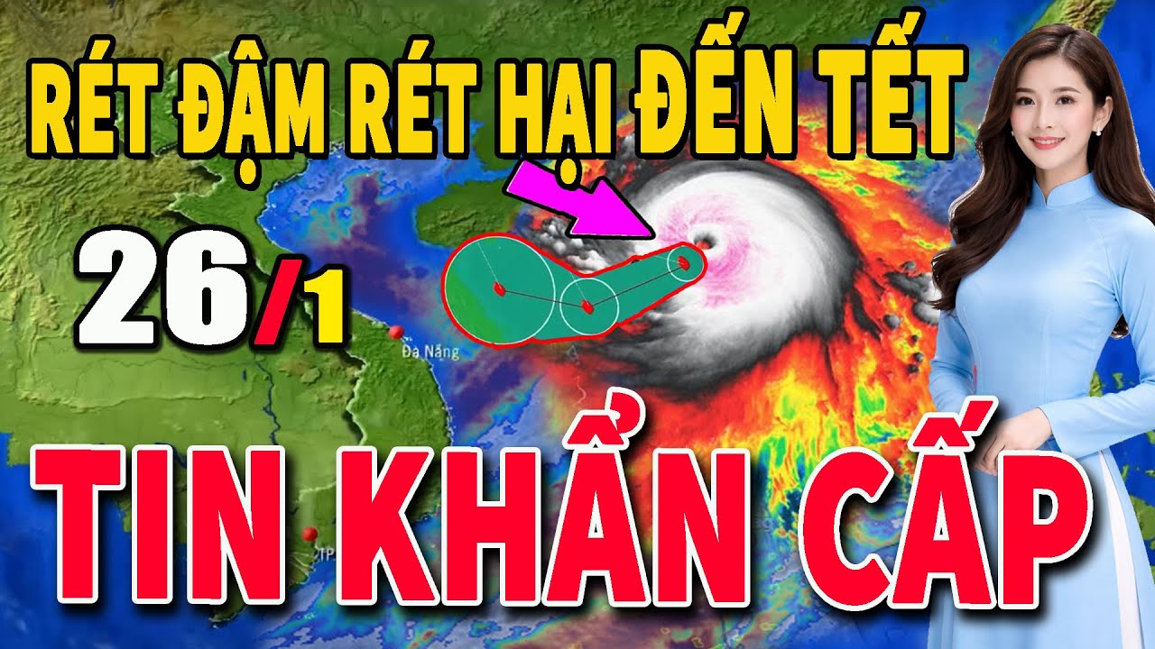 Tin bão Mới Nhất | Dự báo thời tiết hôm nay ngày mai 26/1 | dự báo thời tiết 3 ngày tới #thoitiet