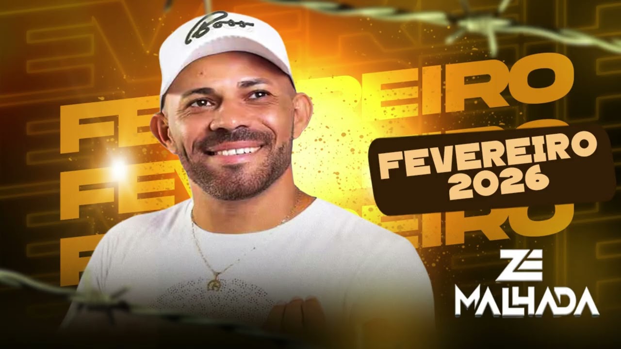 ZÉ MALHADA - REPERTÓRIO NOVO - FEVEREIRO 2026