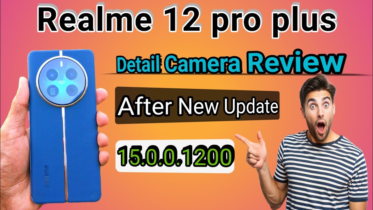 Realme 12 Pro Plus Camera Review After New update । Realme 12 pro Plus New Update । 15.0.0.1200 