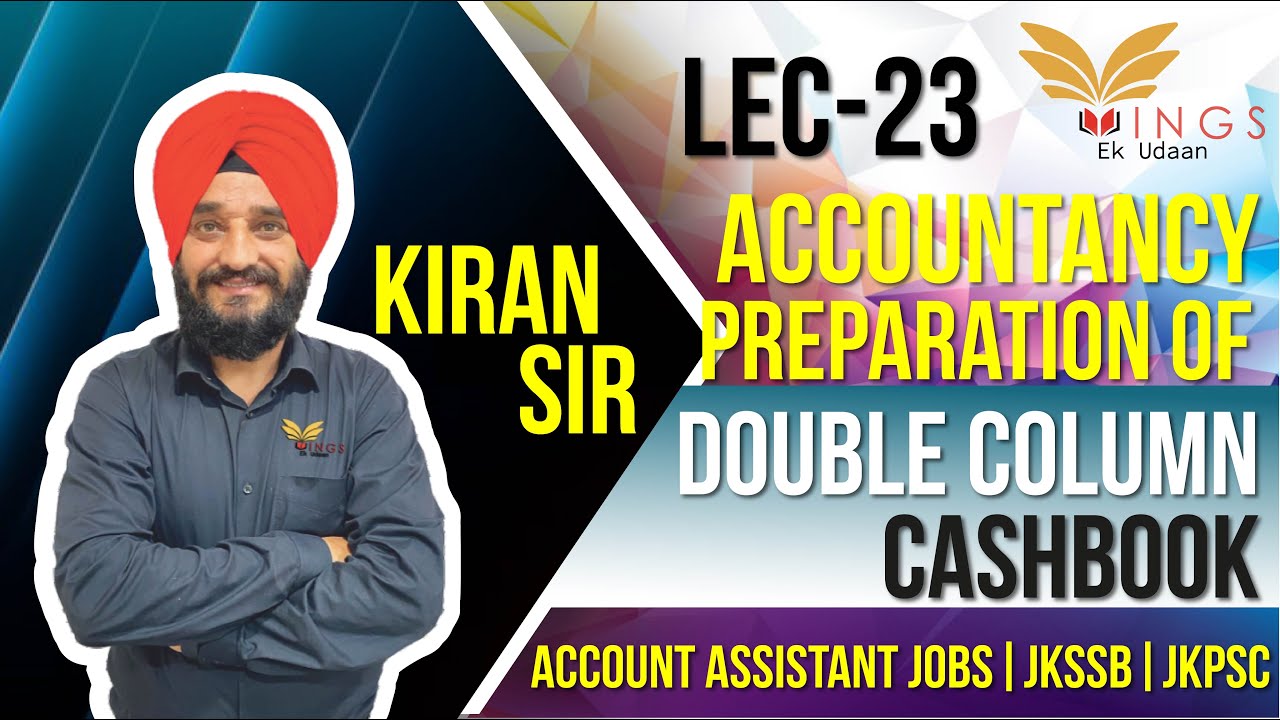 Preparation Of Double Column CashBook||Accountancy||Lec-23||Account Assistant JobsIIJKSSB||JKPSC
