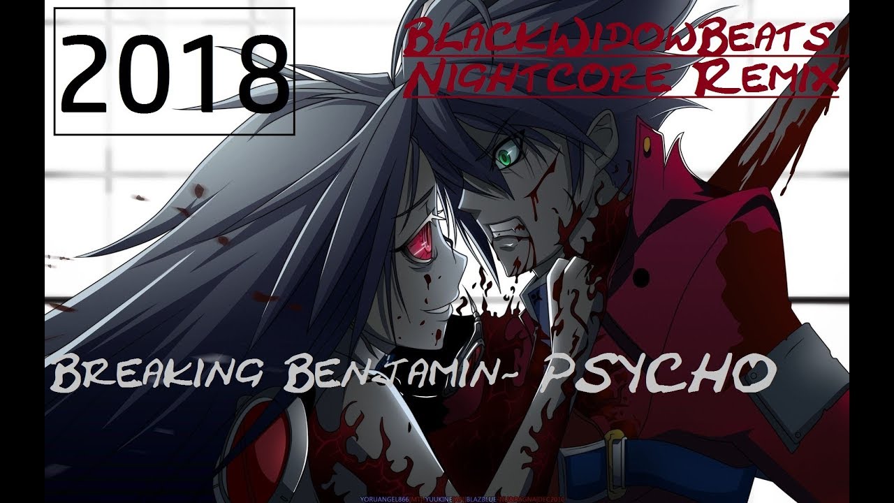 Breaking Benjamin- Psycho [BlackWidowBeats Nightcore Remix]