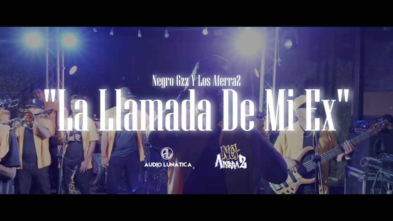 La Llamada de Mi Ex | Negro Gzz y Los Aferra2 | Los Aferra2
