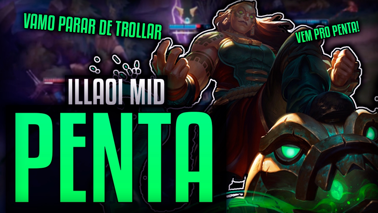 ILLAOI MID NOVO META + PENTAKILL - Gratis 150ml