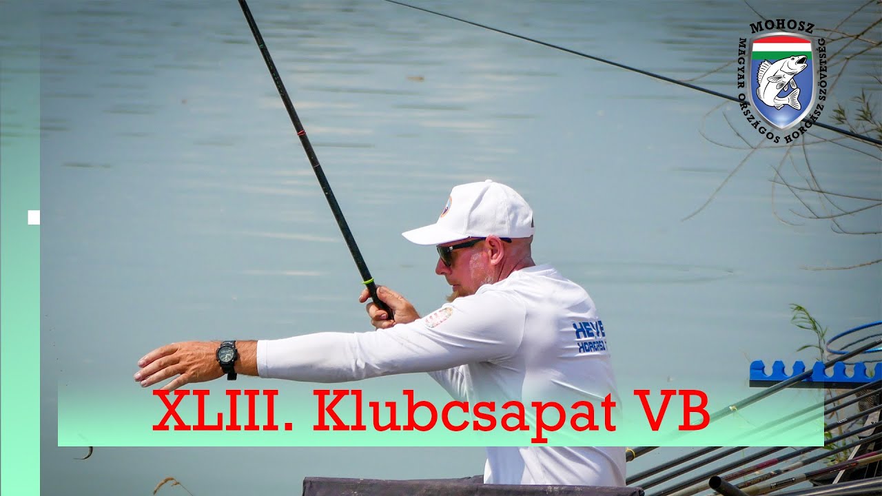 43th Coarse Angling World Championship for Clubs / 43. Klubcsapatok Horgász Világbajnoksága
