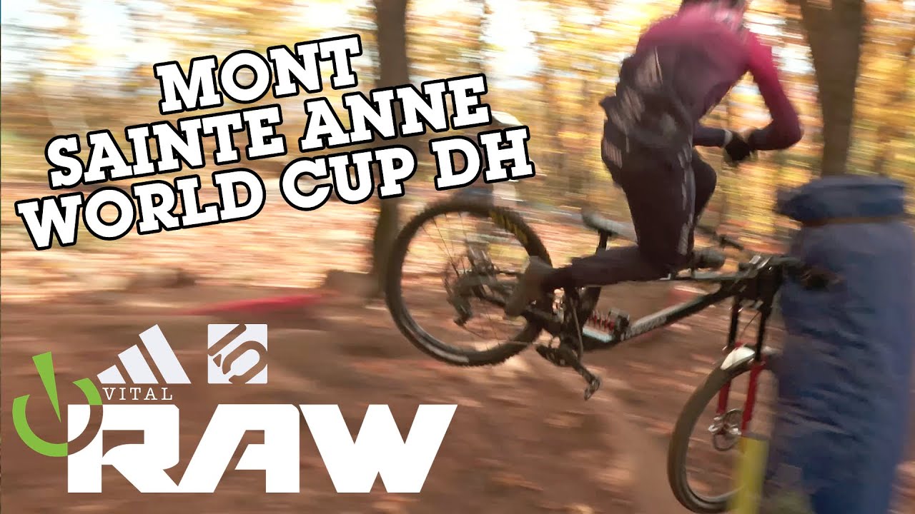 JUST BRUTAL! MONT-SAINTE-ANNE World Cup Downhill Vital RAW