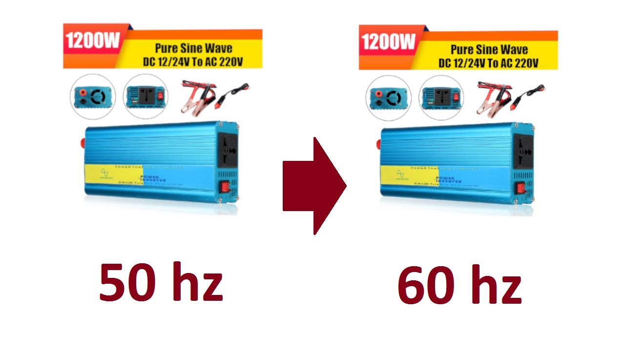 50 hz TO 60 hz - CONVERTING PURE SINE WAVE INVERTER FREQUENCY RATING