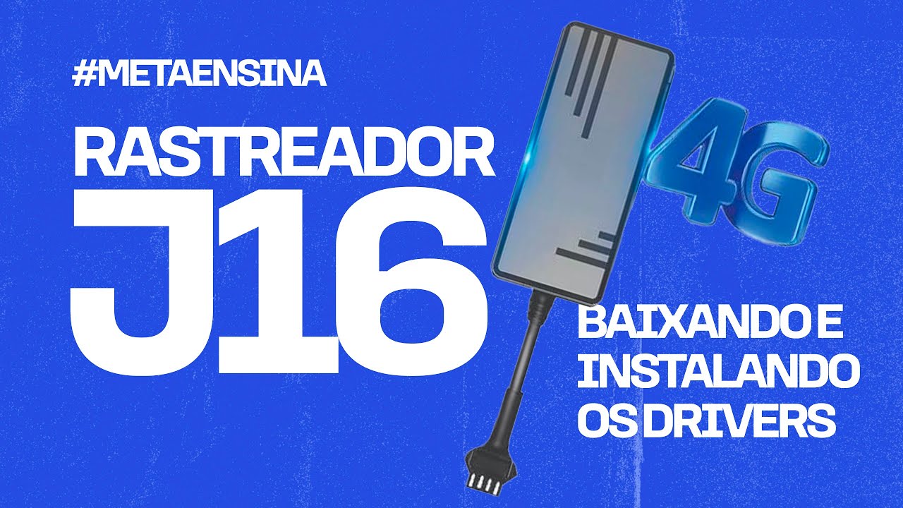 Rastreador J16 - Fazendo o download e instalado os drivers #MetaEnsina