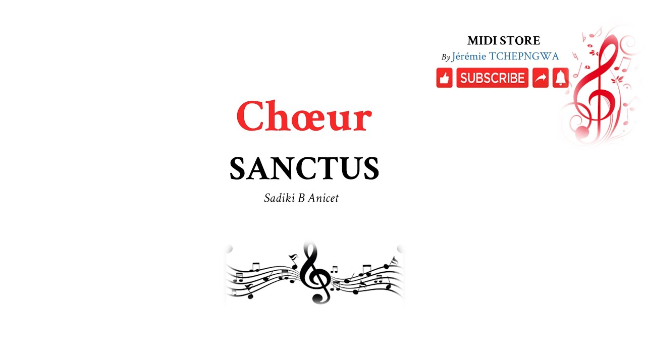 SANCTUS DOMINUS DEUS - SADIKI B. ANICET - CHOEUR