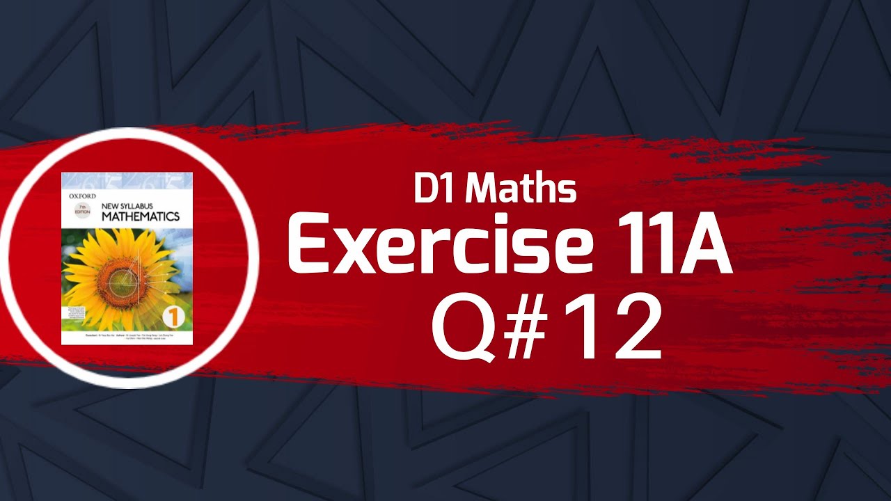 Exercise 11A | Q#12 solution | Oxford(newSyllabus) #D1Math 7th edition | #Ex-11A | chapter11