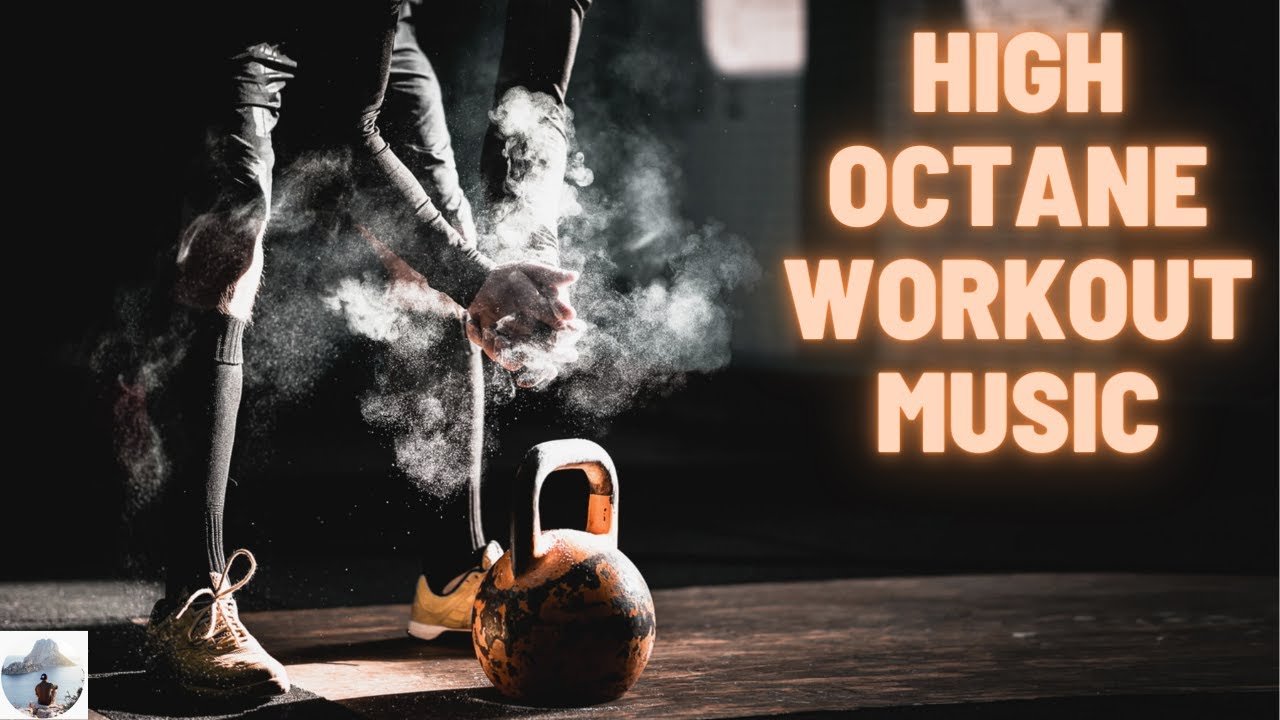 High Octane Workout Music! (30 min)