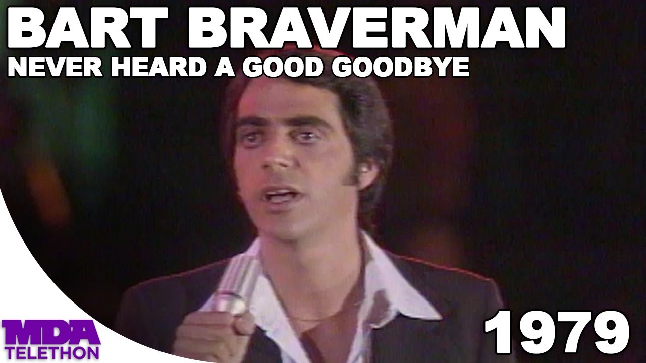 Bart Braverman - Never Heard A Good Goodbye | 1979 | MDA Telethon