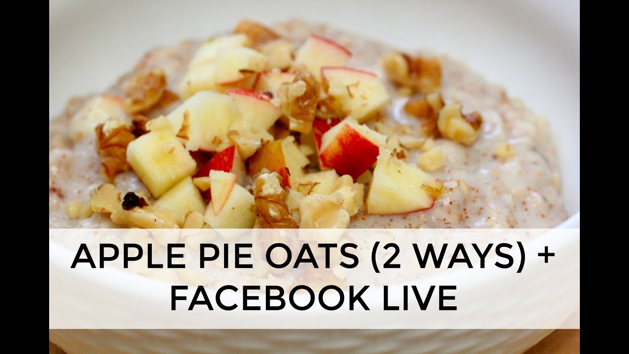 Apple Pie Oats LIVE from FaceBook | Clean & Delicious