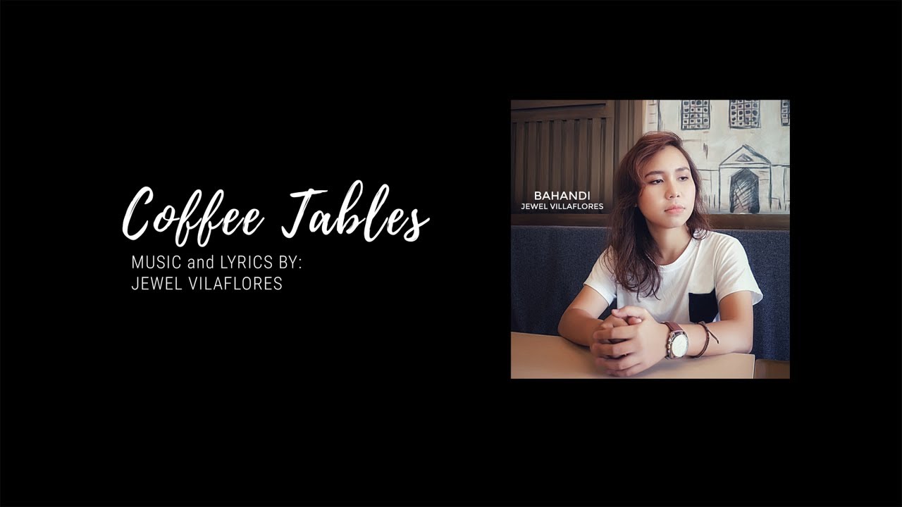 Jewel Villaflores - Coffee Tables - Official Lyric Video