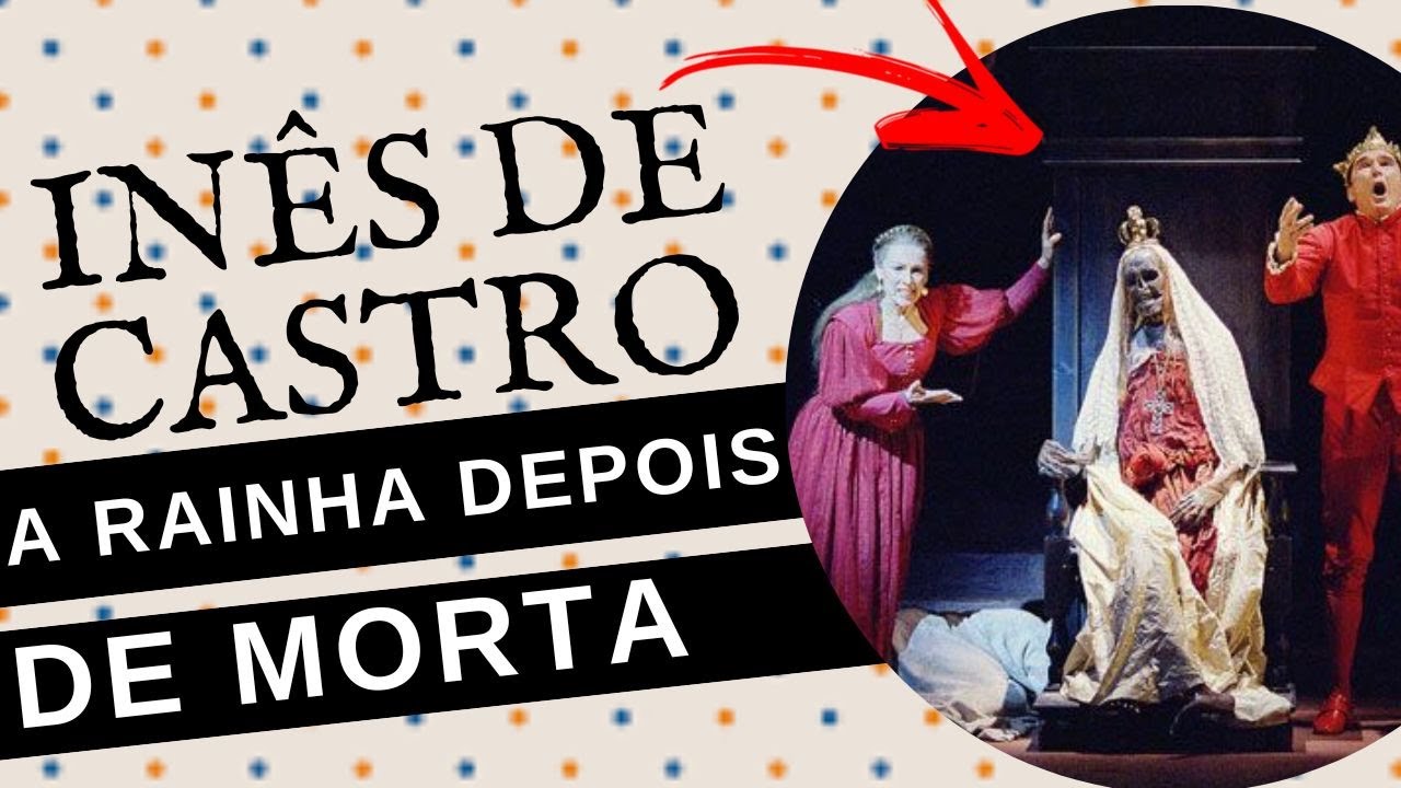 A INCRÍVEL HISTÓRIA ASSUSTADORA DE INÊS DE CASTRO, A RAINHA DEPOIS DE MORTA