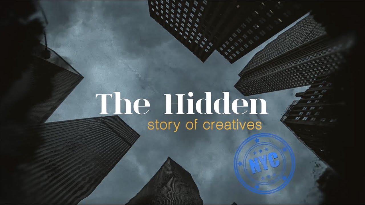 The Hidden: STORY OF CREATIVES (NYC)